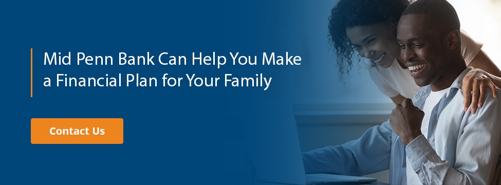Mid Penn Bank Can Help You Make a Financial Plan for Your Family